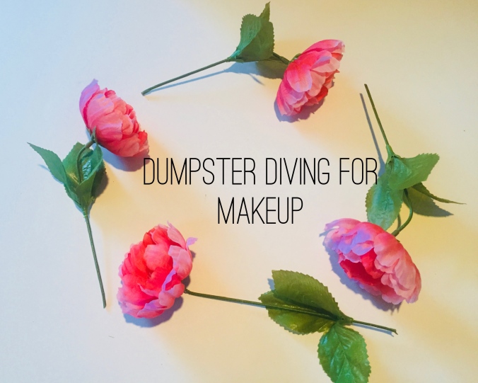 Dumpster Diving For Makeup | Tayler's Edit